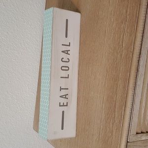 Eat Local Decor sign
